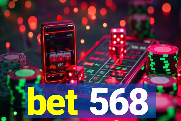 bet 568